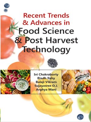 cover image of Recent Trends and Advances in Food Science and Post Harvest Technology